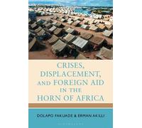Dolapo Fakuade Crises, Displacement, and Foreign Aid in the (Copertina rigida)