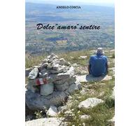 Dolce «amaro» sentire