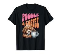 Dolce Barboncino Poodle Cane e Una Tazza di caffè Mattina Maglietta