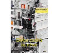 Dolce cadrà la neve