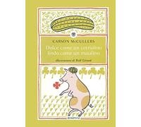 Dolce come un cetriolino, lindo come un maialino. Ediz. illustrata