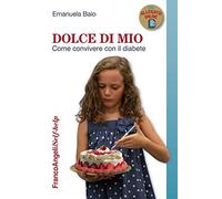 Dolce di mio. Come convivere con il diabete