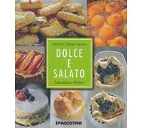 Dolce e salato. Ediz. illustrata