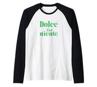 Dolce Far Niente #4 - Vacanza Tranquillo Maglia con Maniche Raglan