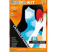 DOLCE FIAMMA (LA) POESIA E TEATRO CON ORIGINI LETTERATURA (9788809886322) - Libro Scolastico + Kit Scuola con Copertine Rebillo