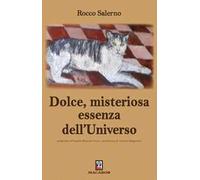 Dolce, misteriosa essenza dell'Universo