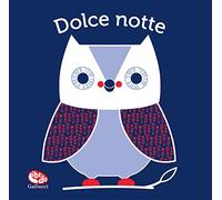 Dolce notte. Il mio primo libro di stoffa. Ediz. a colori