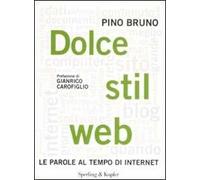 Dolce stil web. Le parole al tempo di internet
