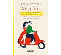 Dolce vita a strappo. 60 riflessioni per imparare a godere ogni giorno del...