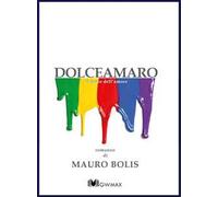 Dolceamaro. Il gusto dell'amore