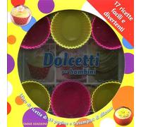 Dolcetti per tutti. Con gadget - [Emme Edizioni]