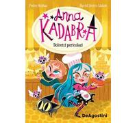 Dolcetti pericolosi. Anna Kadabra