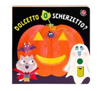 Dolcetto o scherzetto? Ediz. a colori