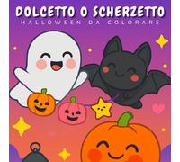 Dolcetto o Scherzetto: Halloween da Colorare