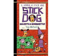 Dolcetto o scherzetto? Il diario di Stick Dog