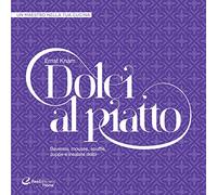 Dolci al piatto. Ediz. illustrata