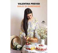 Libri Previdi Valentina - Dolci Di Campagna