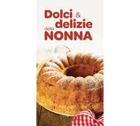 Dolci e delizie della nonna
