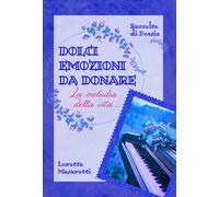 Dolci emozioni da donare: La melodia della vita