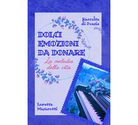 Dolci emozioni da donare: La melodia della vita