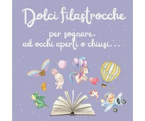 Dolci Filastrocche: per sognare, ad occhi aperti o chiusi...