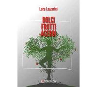 Dolci frutti acerbi