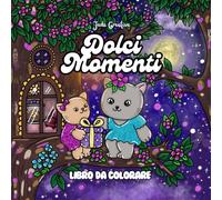 Dolci Momenti: Libro da Colorare per Tutte le Età|Semplice e Carino