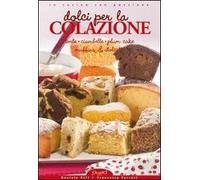 Dolci per la colazione. Torte ciambelle plum cake miffins & dolcetti