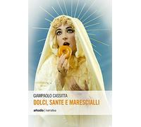 Dolci, sante e marescialli