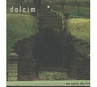 DOLCIM - WE CARRY THE FIRE