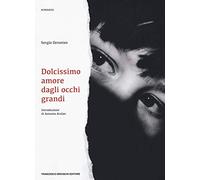 Dolcissimo amore dagli occhi grandi