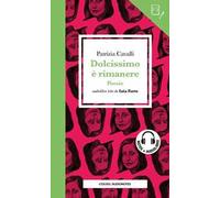 Dolcissimo è rimanere letto da Iaia Forte. Quaderno. Con audiolibro