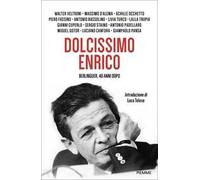 Dolcissimo Enrico. Berlinguer, 40 anni dopo