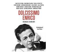 Dolcissimo Enrico. Berlinguer, 40 anni dopo [Hardcover] Telese, Luca