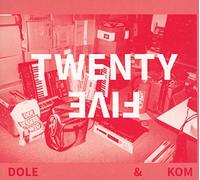 Dole & Kom - Twenty Five