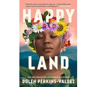 Dolen Perkins-Valdez Happy Land (Copertina rigida)