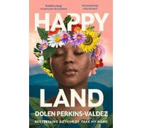 Dolen Perkins-Valdez Happy Land (Copertina rigida)
