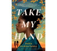 Dolen Perkins-Valdez Take My Hand (Copertina rigida)