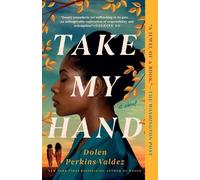 Dolen Perkins-Valdez Take My Hand (Tascabile)