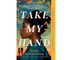 Dolen Perkins-Valdez Take My Hand (Tascabile)