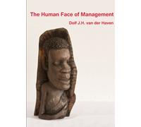 Dolf Van Der Haven The Human Face of Management (Tascabile)