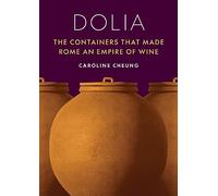 Dolia: The Containers That Made Rome an Empire of Wine