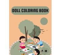 Doll Coloring Book For Girls Age 6 to 12: Bold and Easy Coloring Book with large fonts pages 30 size 8.5 " x 11