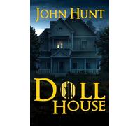Doll House: A Psychological Horror Thriller: 1