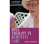 Doll Therapy in Dementia Care: Evidence and Practice [Lingua inglese]