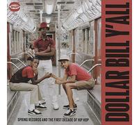 Dollar Bill Y All - Spring Records And The First Decade Of Hip ... (Audio cd)
