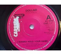 Dollar - Dollar - I Wanna Hold Your Hand - [7"]