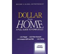 DOLLAR FROM HOME: A full guide to form US LLC