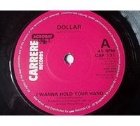 DOLLAR I Wanna Hold Your Hand UK 7" 45