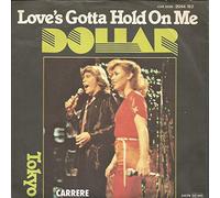 Dollar - Love's gotta hold on me (1979) / Vinyl single [Vinyl-Single 7'']
